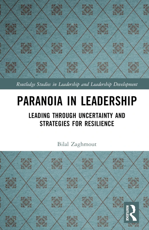 Routledge Paranoia in Leadership - Resilience Strategies Book