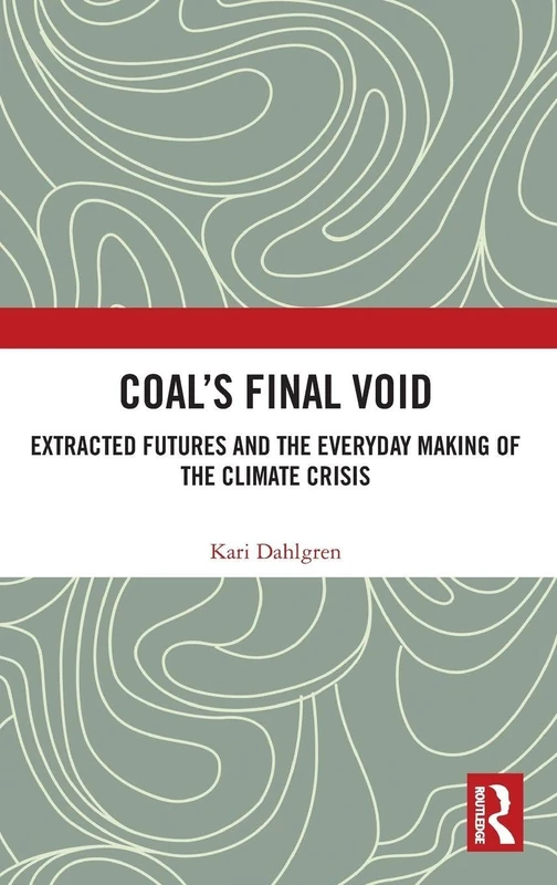 Routledge - Coal's Final Void: Extracted Futures Book