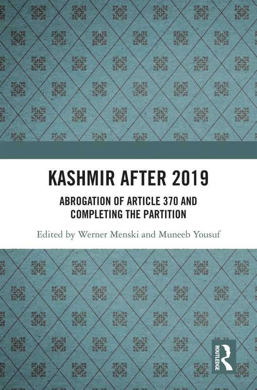 Kashmir after 2019: Abrogation of Article 370 - Routledge India