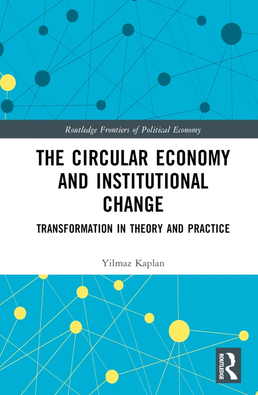 Routledge - The Circular Economy and Institutional Change Book