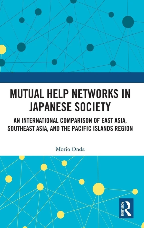 Routledge - Mutual Help Networks in Japanese Society Book