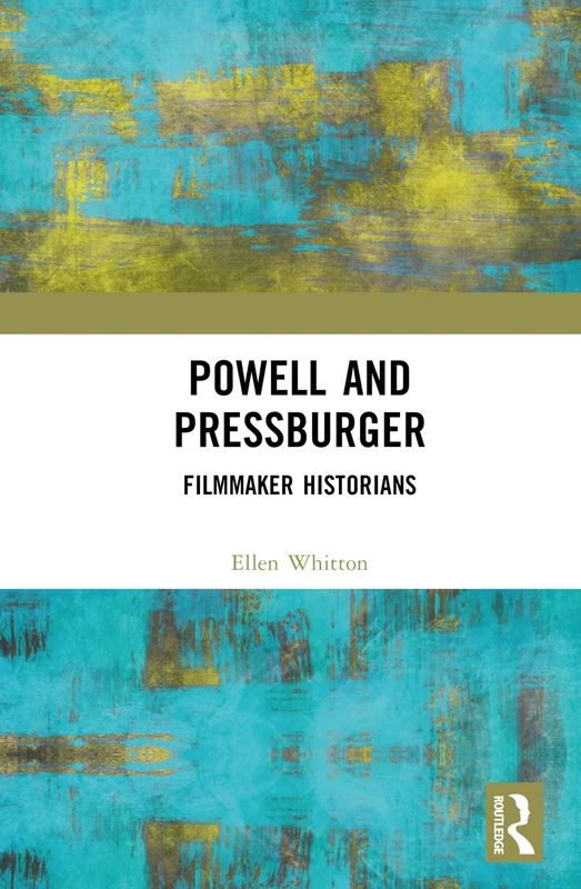 Powell and Pressburger: Filmmaker Historians