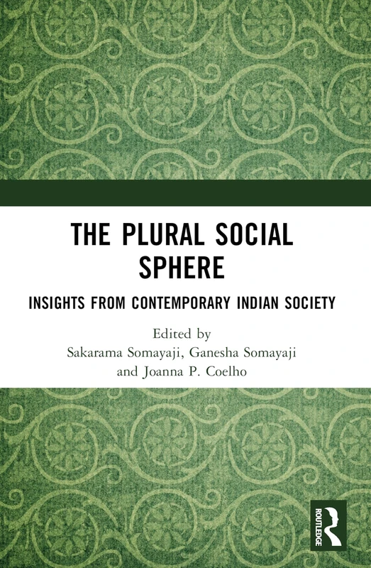 The Plural Social Sphere: Insights from Contemporary Indian Society