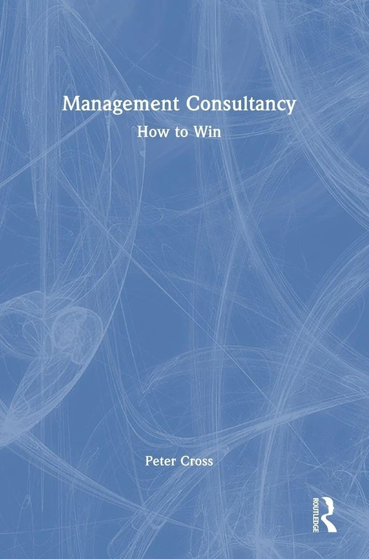 Management Consultancy: How to Win