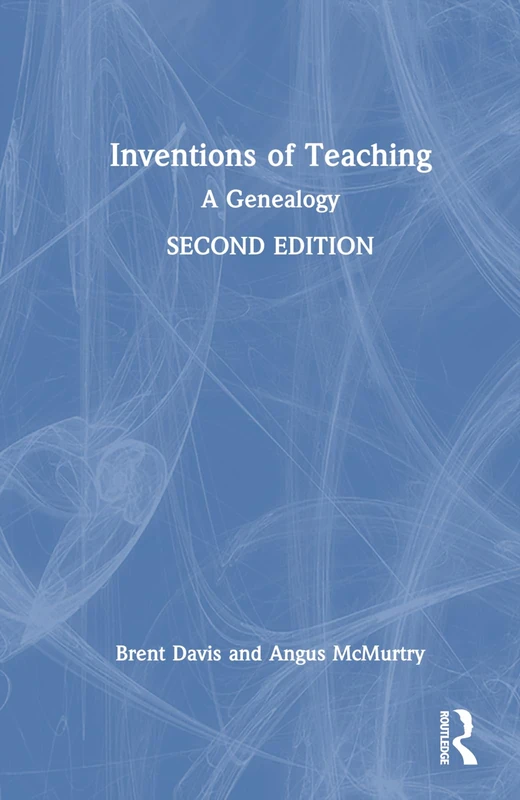 Routledge Inventions of Teaching: A Genealogy - Education Book
