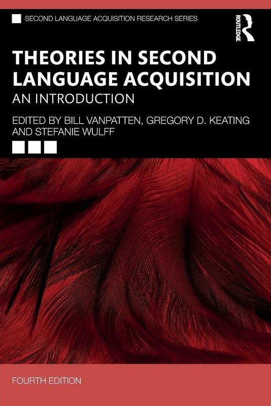 Theories in Second Language Acquisition: An Introduction (Second Language Acquisition Research Series)
