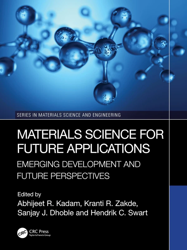Materials Science for Future Applications: Emerging Development and Future Perspectives (Series in Materials Science and Engineering)