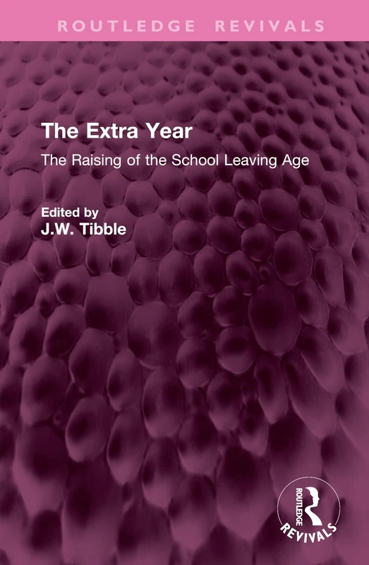 The Extra Year: The Raising of the School Leaving Age (Routledge Revivals) - Image 1