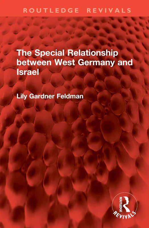 The Special Relationship between West Germany and Israel (Routledge Revivals)