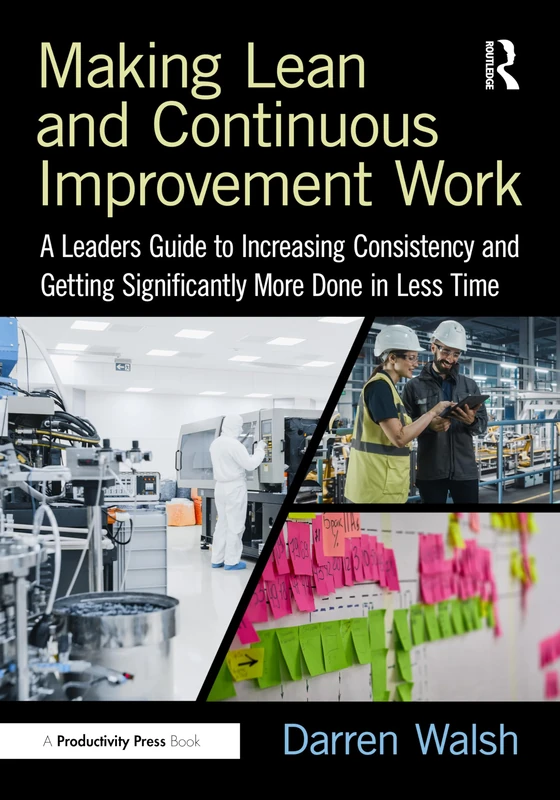Making Lean and Continuous Improvement Work - Leaders Guide
