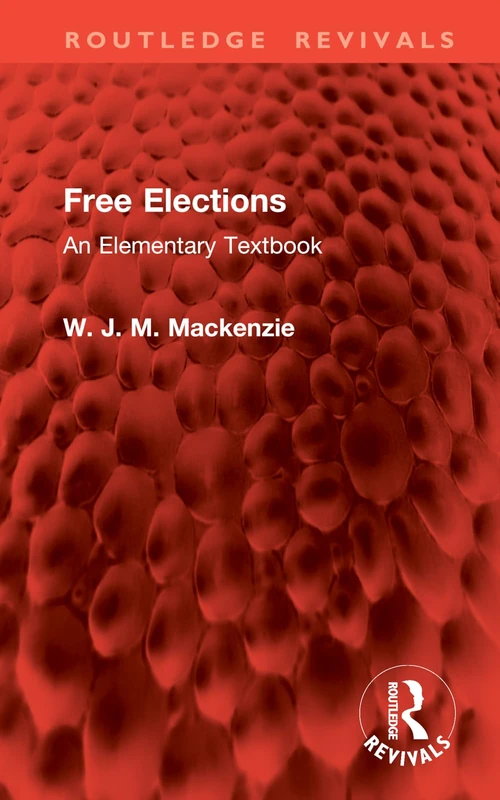 Free Elections: An Elementary Textbook (Routledge Revivals)