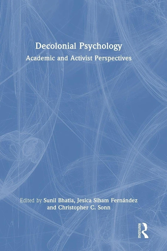 Decolonial Psychology: Academic and Activist Perspectives