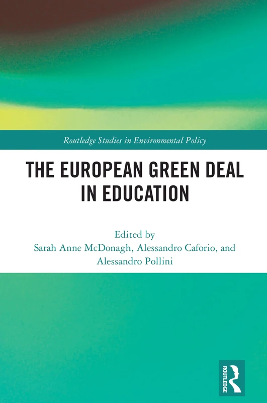 The European Green Deal in Education (Routledge Studies in Environmental Policy)