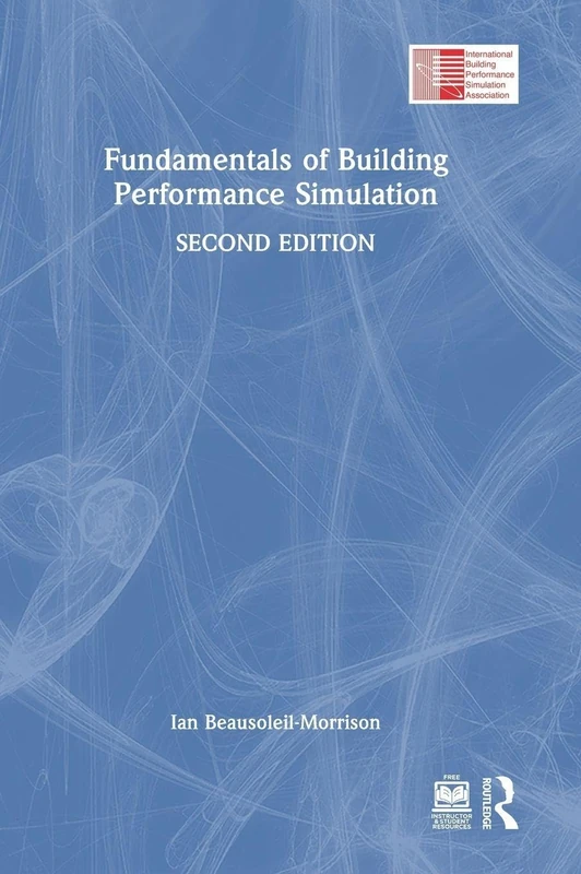 Fundamentals of Building Performance Simulation