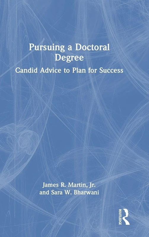 Routledge - Pursuing a Doctoral Degree: Candid Advice