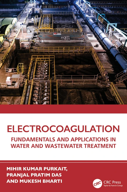 Electrocoagulation: Fundamentals and Applications in Water and Wastewater Treatment