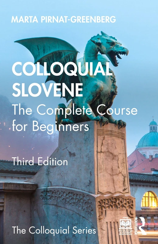 Colloquial Slovene: The Complete Course for Beginners (Colloquial Series)