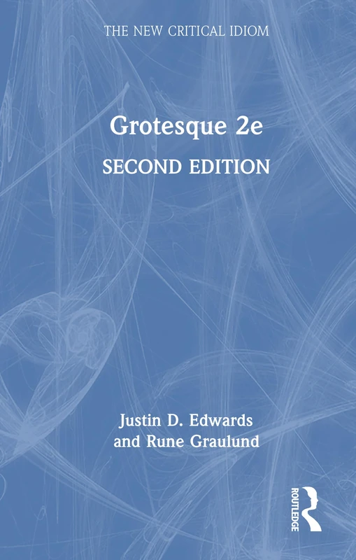 Grotesque (The New Critical Idiom)