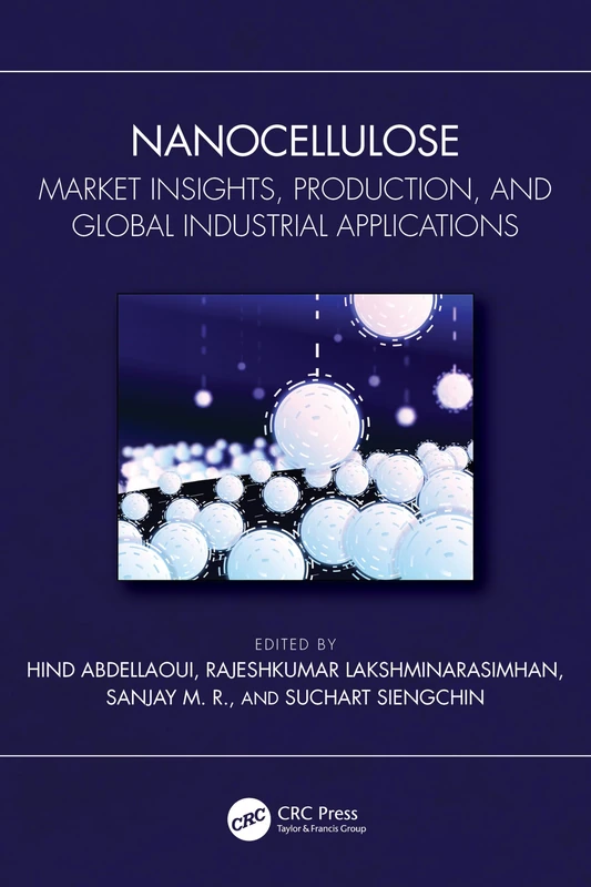 Nanocellulose: Market Insights, Production, and Global Industrial Applications