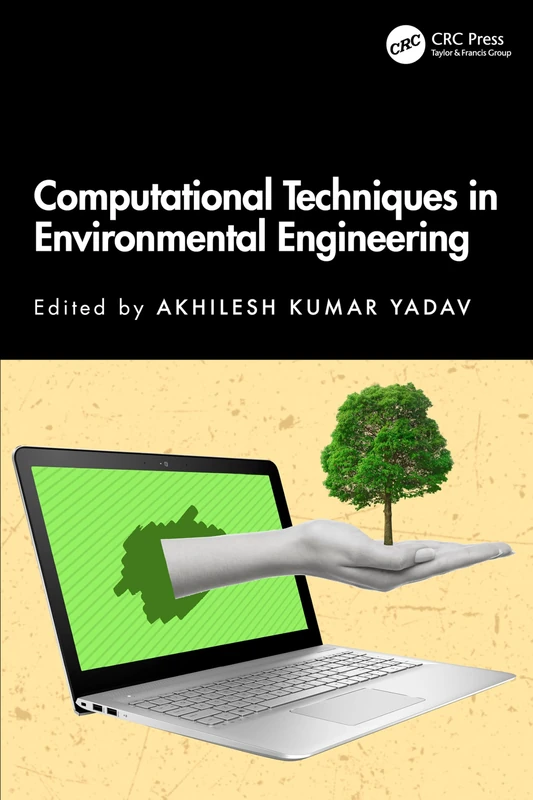 Computational Techniques in Environmental Engineering (Current Directions in Climate Change Research)