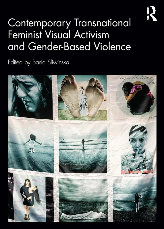 Routledge Contemporary Transnational Feminist Visual Activism