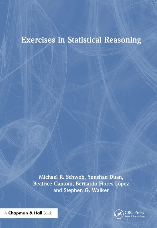 Chapman and Hall/CRC Exercises in Statistical Reasoning Book