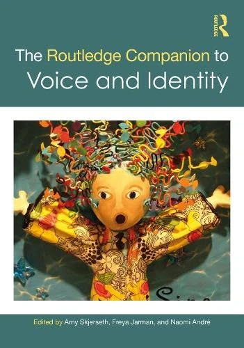The Routledge Companion to Voice and Identity (Routledge Music Companions)