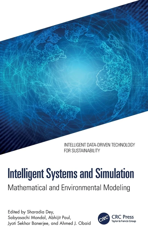 Intelligent Systems and Simulation: Mathematical and Environmental Modeling (Intelligent Data-Driven Technology for Sustainability)