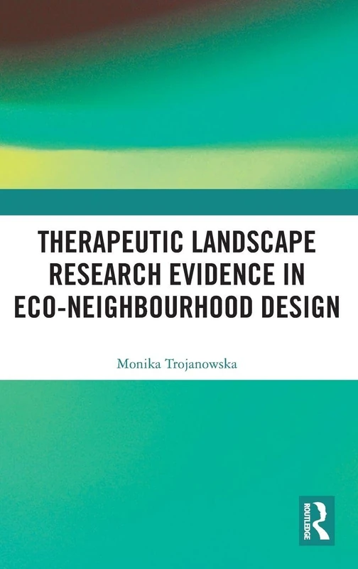 Routledge - Therapeutic Landscape Research Evidence Book