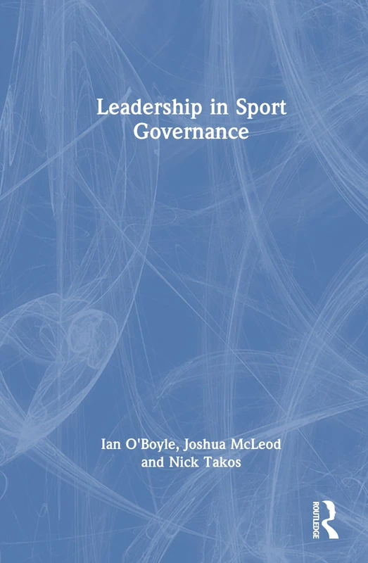 Routledge Leadership in Sport Governance - Management Book
