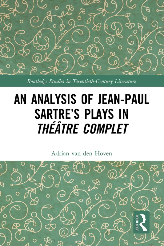 Routledge - An Analysis of Jean-Paul Sartre's Plays