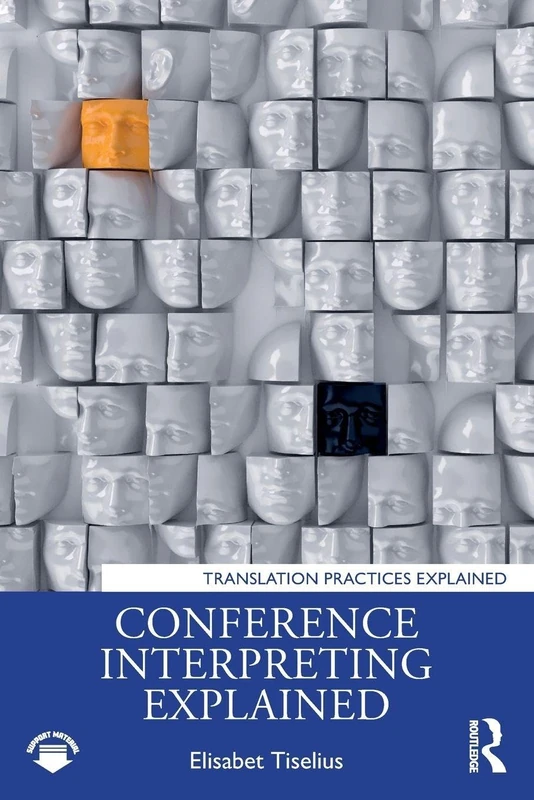 Conference Interpreting Explained (Translation Practices Explained)