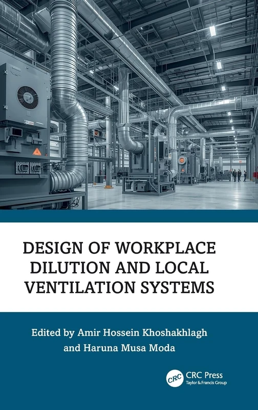 Design of Workplace Dilution and Local Ventilation Systems