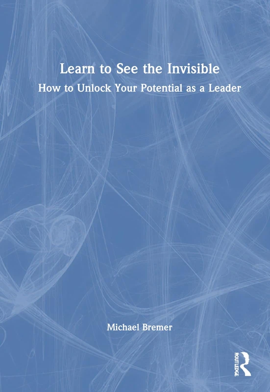 Learn to See the Invisible - Leadership Potential Book