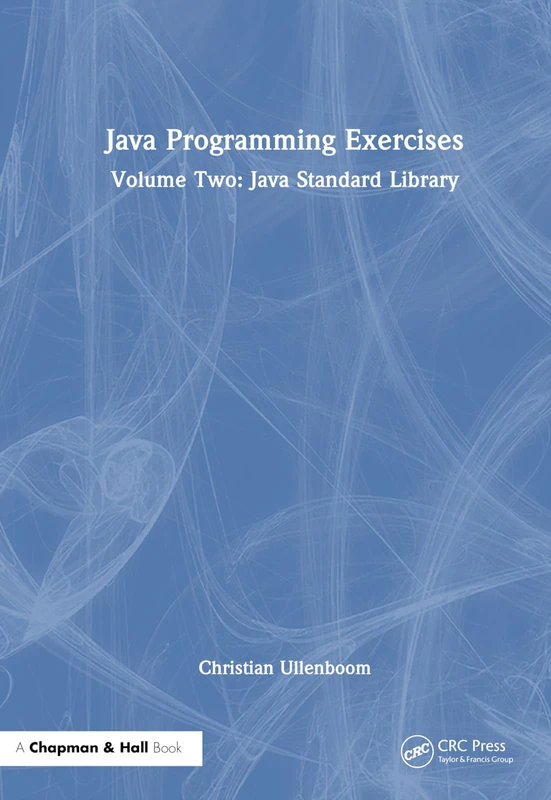 Chapman and Hall/CRC Java Programming Exercises: Volume Two
