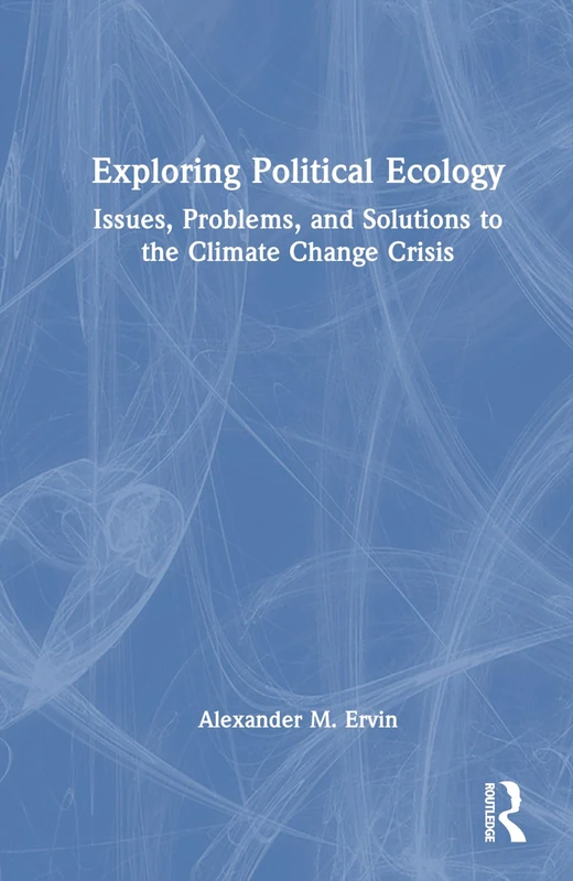 Routledge Exploring Political Ecology - Climate Change Book
