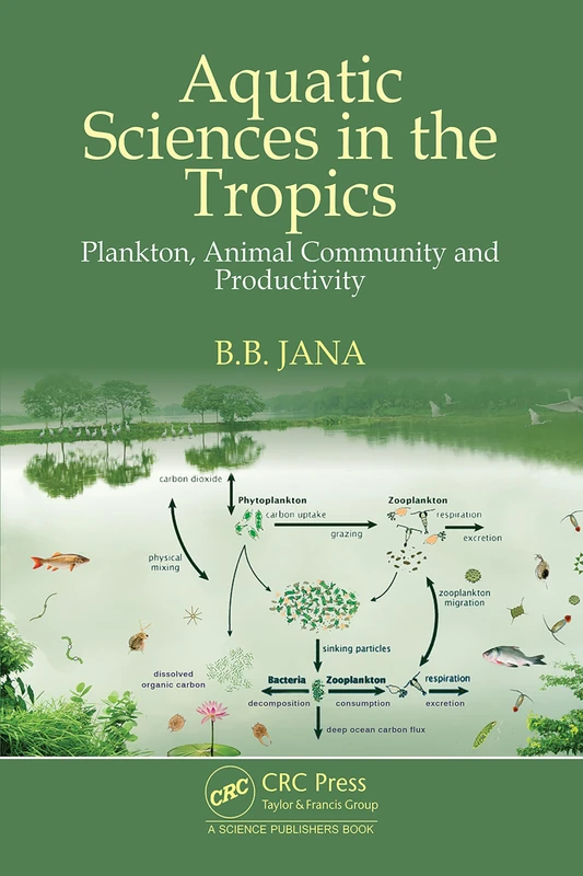 Aquatic Sciences in the Tropics: Plankton, Animal Community and Productivity