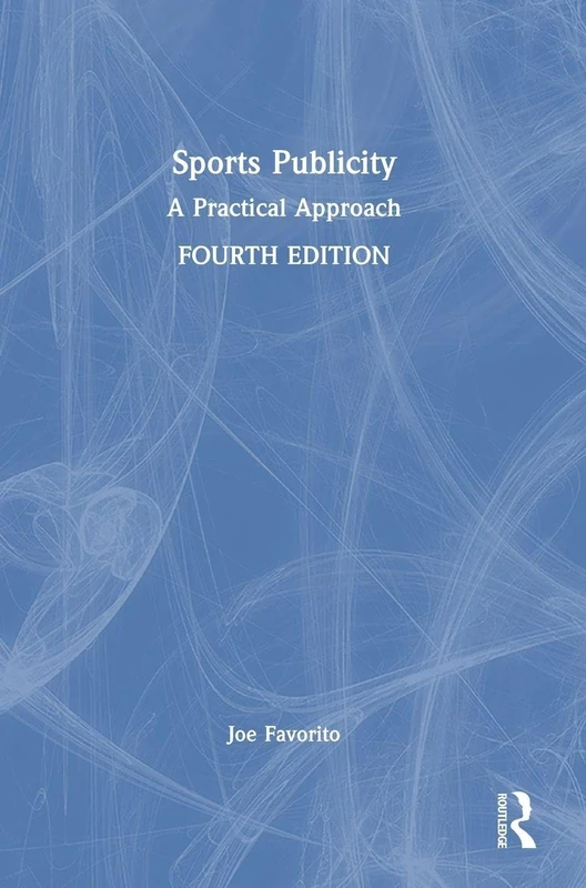 Routledge Sports Publicity: A Practical Approach Book