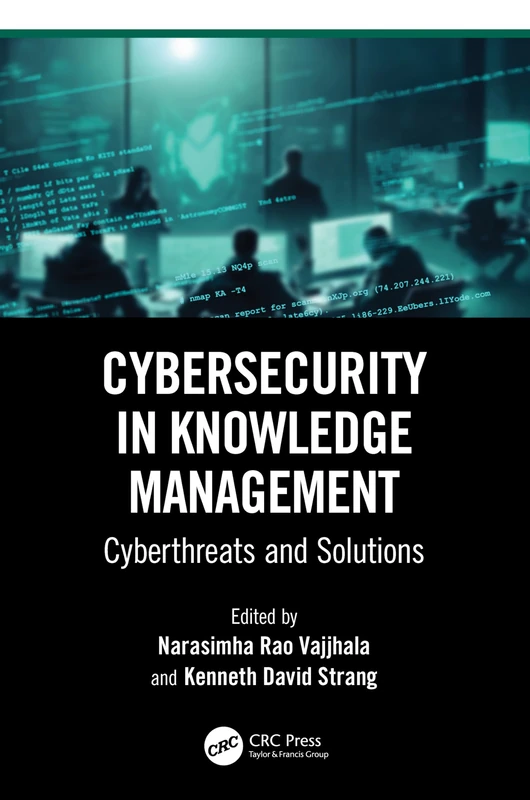 Cybersecurity in Knowledge Management: Cyberthreats and Solutions
