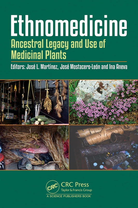 CRC Press Ethnomedicine: Ancestral Legacy and Medicinal Plants