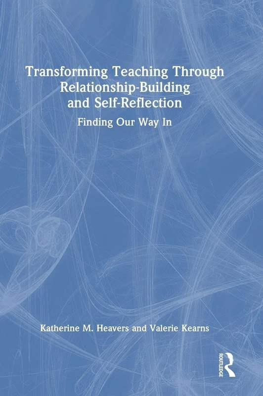 Routledge - Transforming Teaching Through Relationship-Building