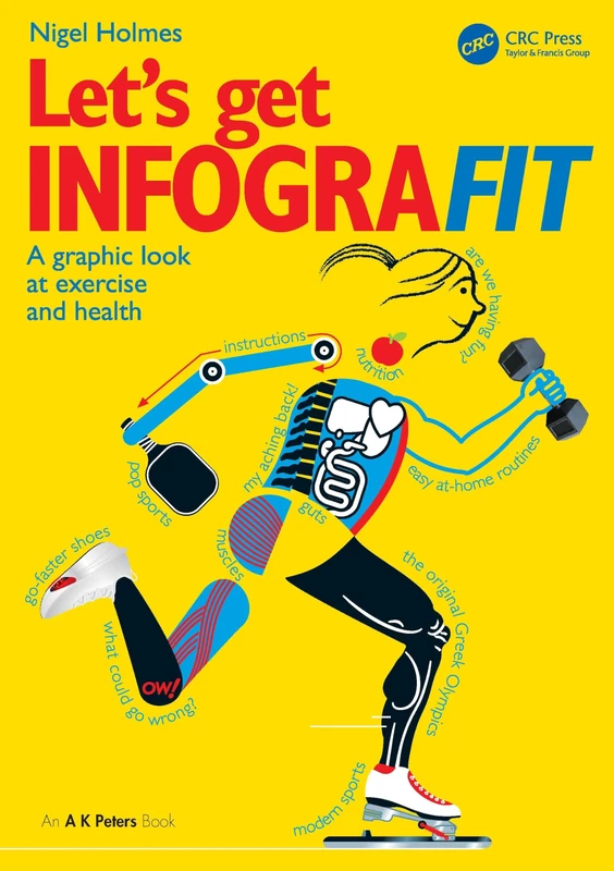 Let’s Get Infografit: A Graphic Look at Exercise and Health (AK Peters Visualization Series) - Image 1