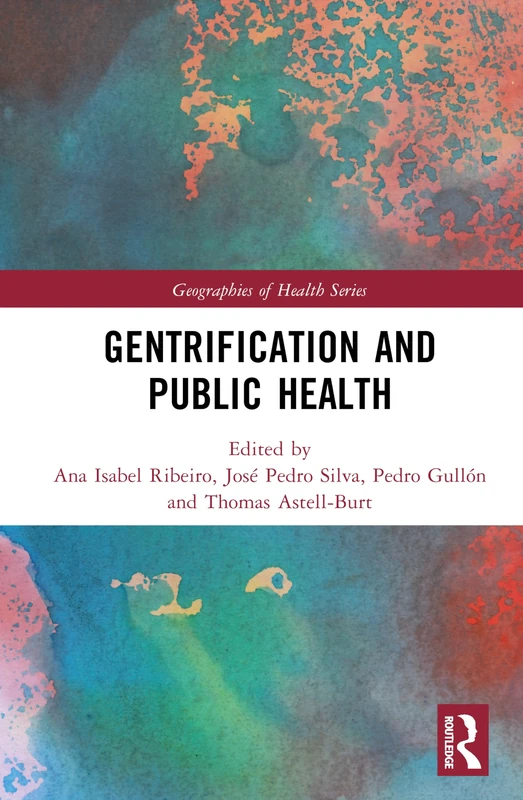 Gentrification and Public Health (Geographies of Health Series)