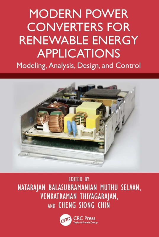 Modern Power Converters for Renewable Energy Applications: Modeling, Analysis, Design, and Control