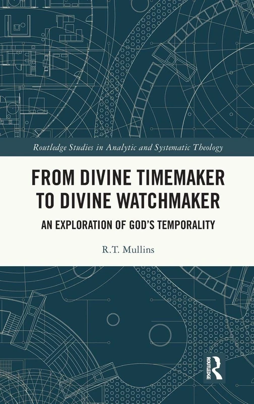 Routledge - From Divine Timemaker to Divine Watchmaker Book