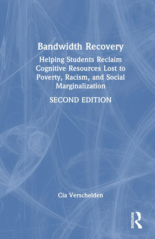 Bandwidth Recovery: Helping Students Reclaim Cognitive Resources Lost to Poverty, Racism, and Social Marginalization - Image 1