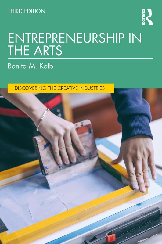 Entrepreneurship in the Arts (Discovering the Creative Industries)