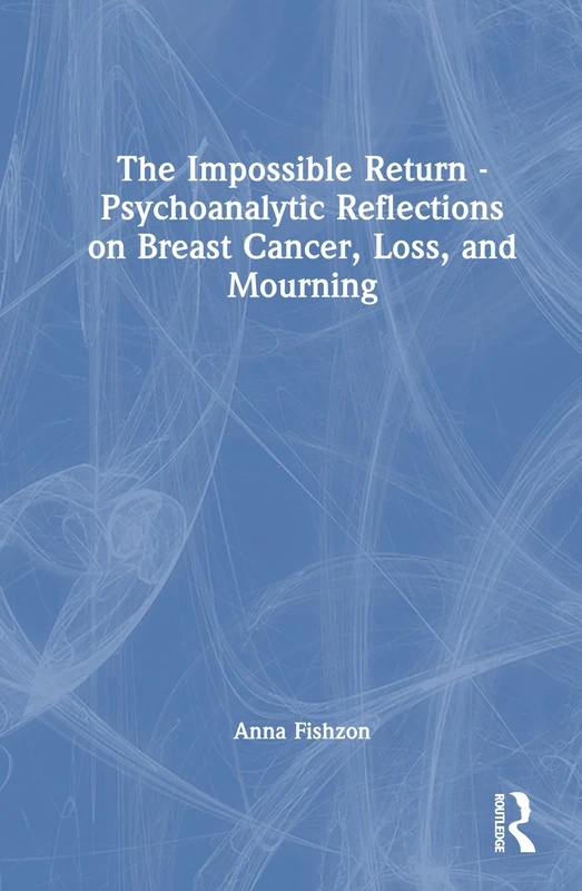 Routledge - The Impossible Return: Psychoanalytic Reflections - Image 1