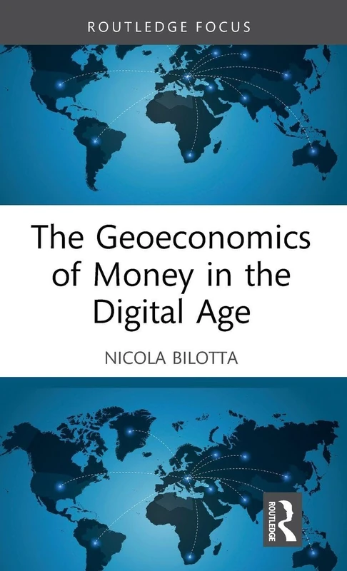 The Geoeconomics of Money in the Digital Age (Trends and Perspectives in International Politics)