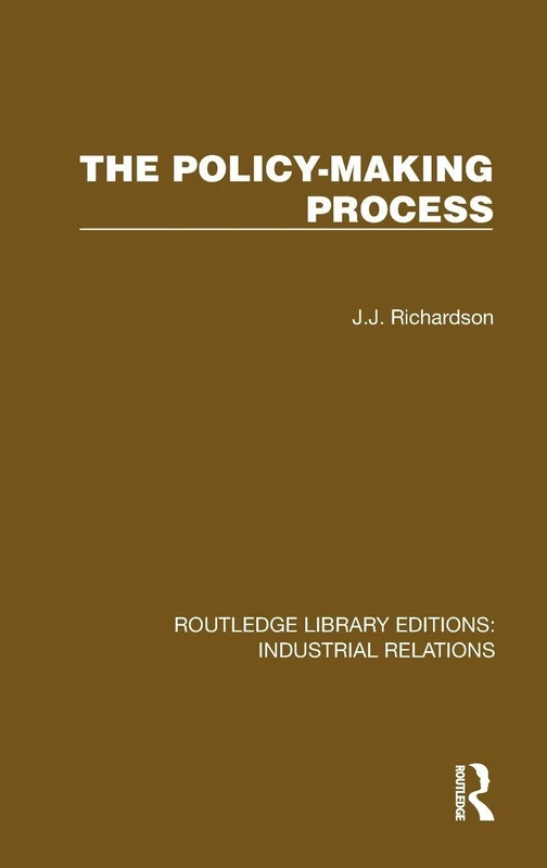 The Policy-making Process (Routledge Library Editions: Industrial Relations)